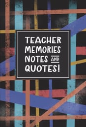 Teacher Memories Notes & Quotes